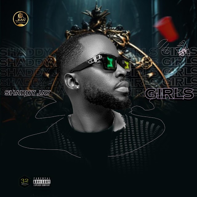 Shaddy Jay - Girls (Audio + Video)