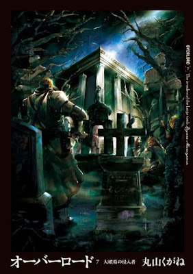 CSNovel.Blogspot.com - Free Download / Baca Overlord Volume 7 - The Invaders Of The Large Tomb Bahasa Indonesia [PDF] Gratis