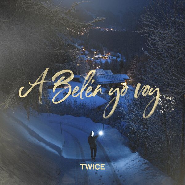 Twice – A Belén Yo Voy (Single) 2022