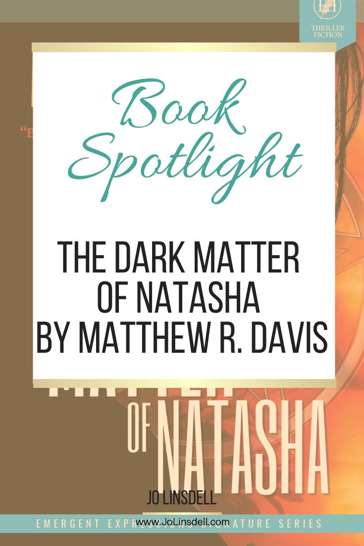 Book Spotlight The Dark Matter of Natasha by Matthew R. Davis