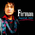 Firman – Separuh Hati