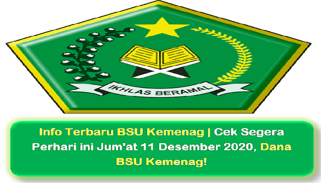 Info Terbaru BSU Kemenag | Cek Segera Perhari ini Jum'at 11 Desember 2020, Dana BSU Kemenag!