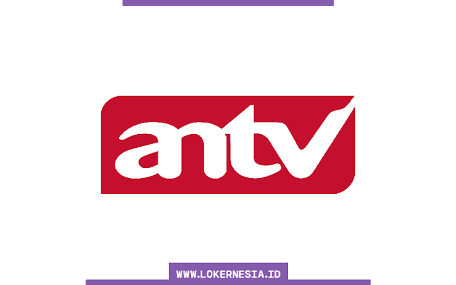 Lowongan Kerja ANTV November 2022