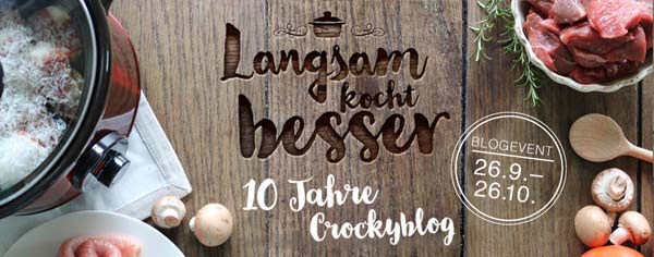 http://www.crockpot-rezepte.de/2016/langsam-kocht-besser-das-geburtstags-blogevent/