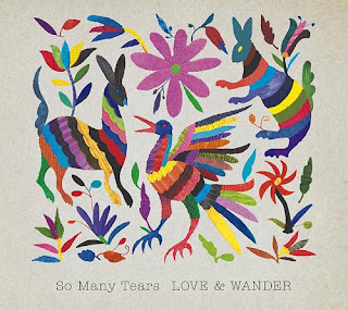 So many tears - Love & Wander