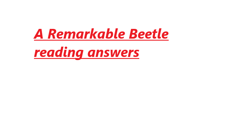 A Remarkable Beetle reading answers