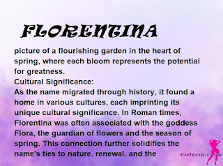 ▷ meaning of the name FLORENTINA (✔)