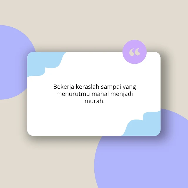 Kata Kata Motivasi Kerja,quotes semangat kerja, quote semangat kerja, kata motivasi kerja, kata kata kerja keras