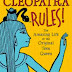 Excerpt for CLEOPATRA RULES! THE AMAZING LIFE OF THE ORIGINAL TEEN
QUEEN