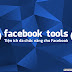 Facebook Tools - Tiện ích đa chức năng cho Facebook