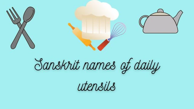 Pots name in Sanskrit/ Sanskrit names of daily utensils