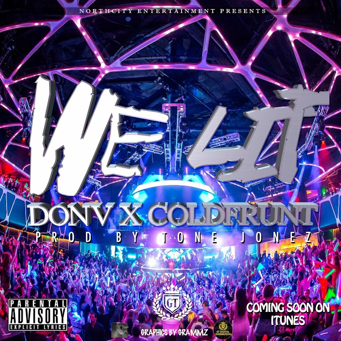 [Audio] Don V @DonVNC - We Lit ft. ColdFrunt