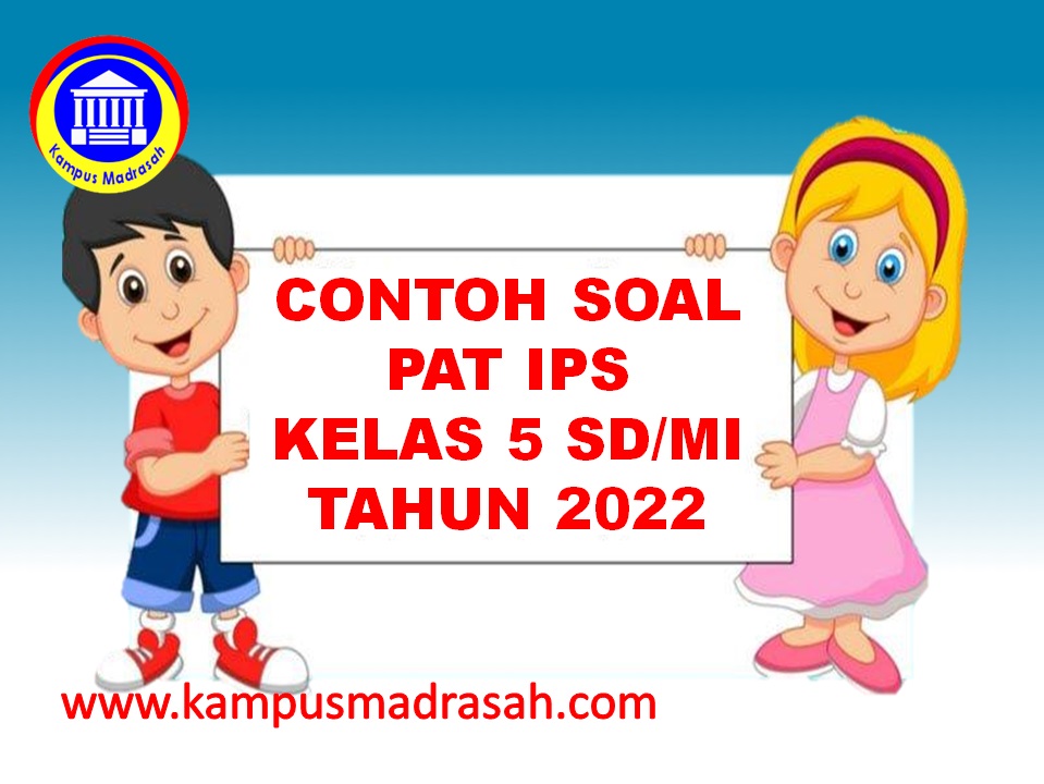 Soal PAT IPS Semester 2 Kelas 5 SD/MI