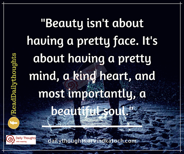 beauty, face, mind, pretty, soul, daily thought,