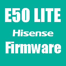 Hisense E50 Lite Firmware