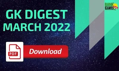 GK Digest March 2022: Download PDF