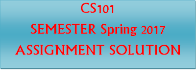 CS101 ASSIGNMENT SOLUTION
