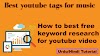 Best youtube tags for music | How to best free keyword research for youtube music video