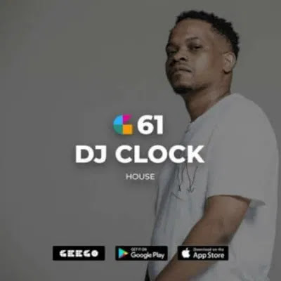 New Song Performed by DJ Clock. The mix song titled as GeeGo 61 Mix. Enjoy Listen Music Online and Download All New Mp3 Songs from South Africa 2020