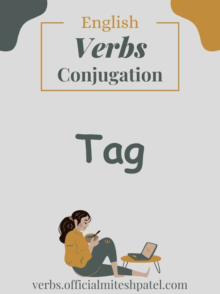 How to conjugate to tag in English Grammar