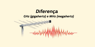 Diferença entre GHz (gigahertz) e MHz (megahertz), UHF e VHF