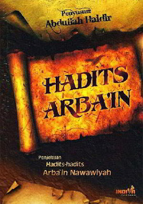 Penjelasan Hadits-Hadits Arba’in Nawawiyah by Imam Nawawi
