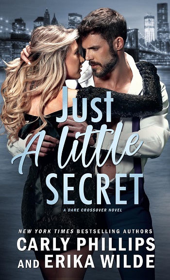 Just a Little Secret by Carly Phillips & Erika Wilde