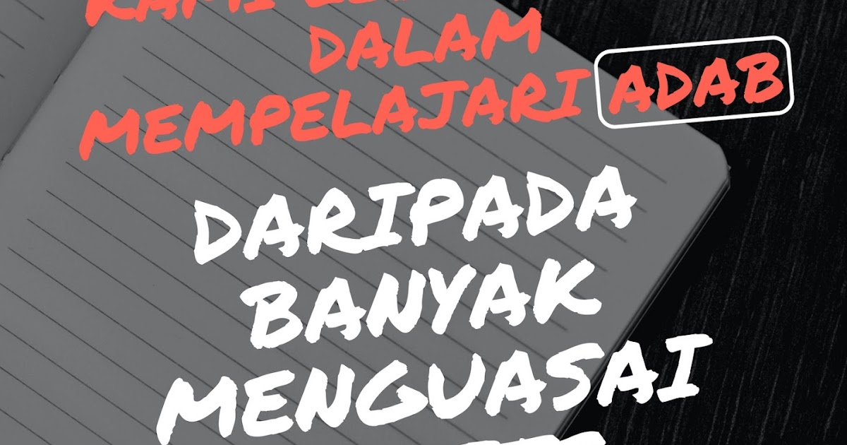 Gambar Motivasi Islami Lebih Butuh mempelajari Adab 