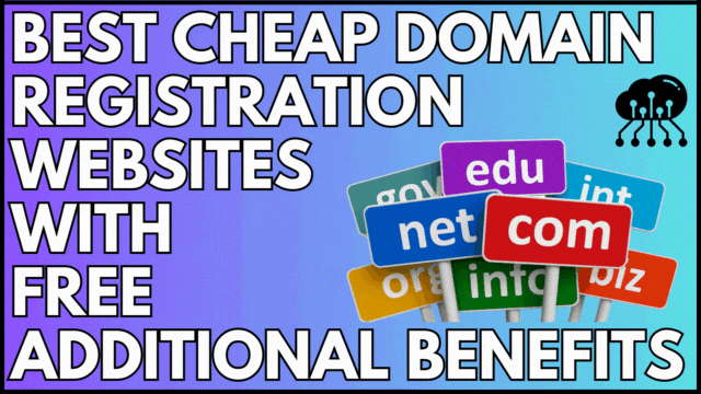 TOP 6 CHEAP DOMAIN REGISTRARS WITH NO COST ADDITIONAL BENEFITS