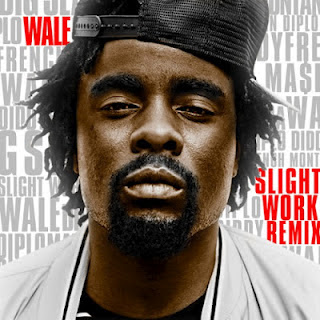 Wale - Slight Work (Remix)