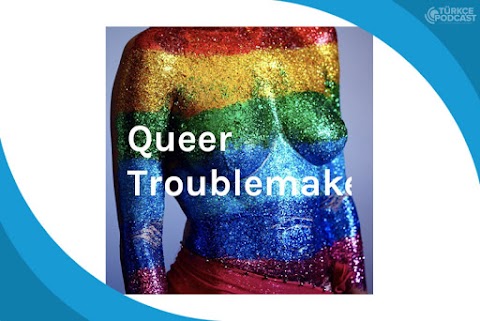 Queer Troublemakers Podcast