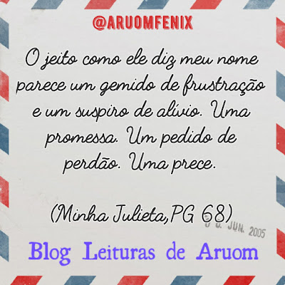 FRASES: Minha Julieta - Leisa Rayven