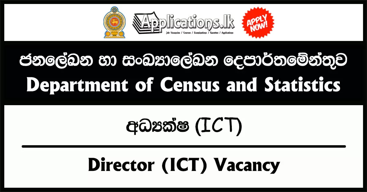 Director (ICT) Vacancy – Department of Census and Statistics 2023