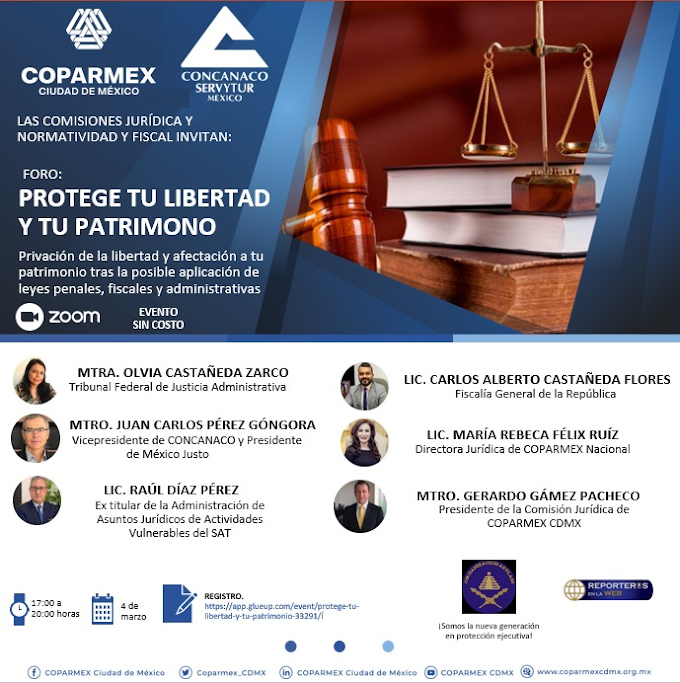 Coparmex realizará foro jurídico llamado “Protege tu Libertad y tu Patrimonio”