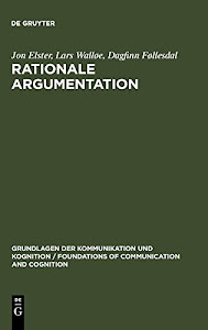 Rationale Argumentation: Ein Grundkurs in Argumentations- und Wissenschaftstheorie (Grundlagen der Kommunikation und Kognition / Foundations of Communication and Cognition)