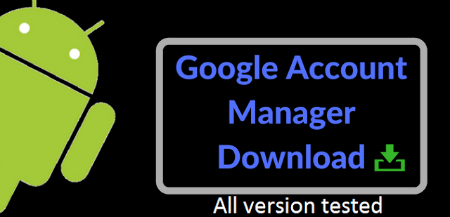  Google Account Manager Download APK: All Versions