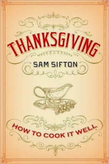 http://www.amazon.com/Thanksgiving-Sam-Sifton/dp/1400069912/ref=sr_1_8?s=books&ie=UTF8&qid=1383328546&sr=1-8&keywords=thanksgiving