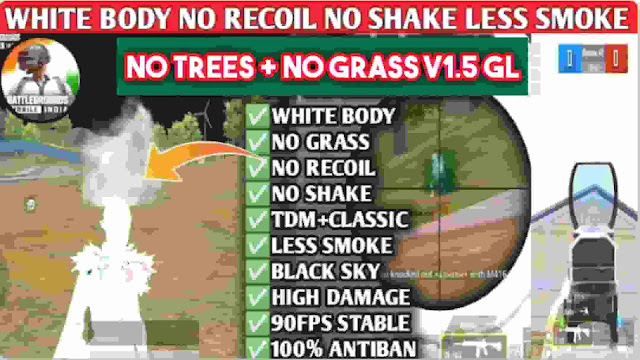 No Tree OBB 1.5 PUBG GL | White Body, less recoil, NoGrass, Less Smok, No Fog, Black Sky, 90FPS,