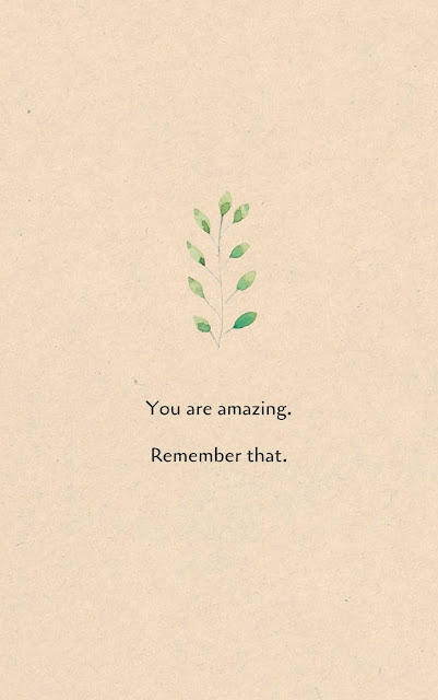 Inspirational Motivational Quotes Cards #7-5 "You are amazing. Remember that. "