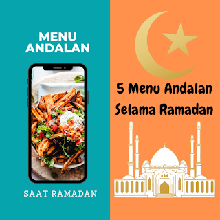 5 Menu Andalan Selama Ramadan