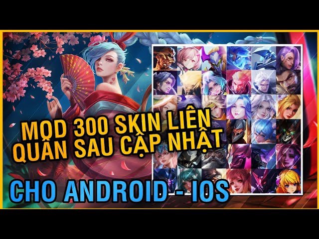 Cách MOD SKIN 300 Skin LIÊN QUÂN MÙA 19 | Mod Full Skin Liên Quân Có Hiệu Ứng Sound Không Lỗi Mạng