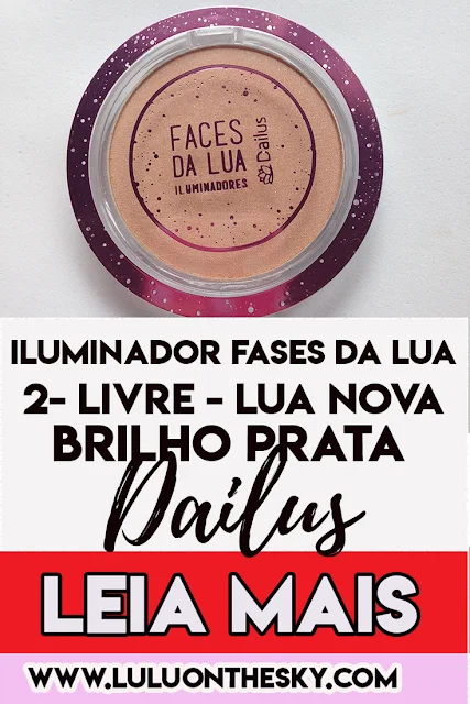 Dailus Iluminador Fases da Lua - Cor 2 - Livre - Lua Nova Brilho da Prata