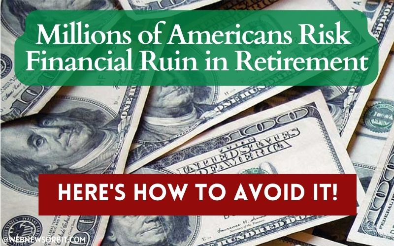 America $1.3 Trillion Retirement Crisis Are You Ready for the Fallout - Web News Orbit