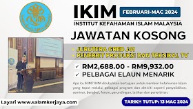 Jawatan Kosong Institut Kefahaman Islam Malaysia (IKIM) ~ Gaji RM2,688.00 -  RM9,932.00 / Tarikh Tutup 13 Mac 2024