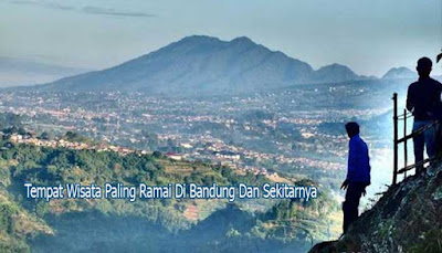 Tempat Wisata Paling Ramai Di Bandung Dan Sekitarnya