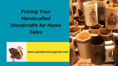 Pricing Your Handcrafted Woodcrafts for Home Sales