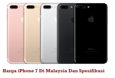 Harga iPhone 7 Di Malaysia