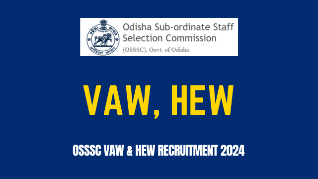 OSSSC VAW And HEW Recruitment 2024, Check Eligibility, Selection Process, Exam Pattern Here 