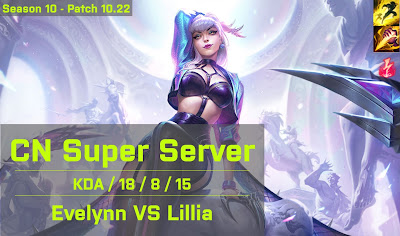 Evelynn JG vs Lillia - CN Super Server 10.22
