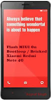 Flash MIUI On Bootloop / Bricked Xiaomi Redmi Note 4G